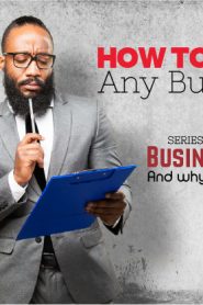 How to start any Business Series – Part 1